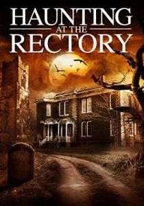 Призраки в Ректоре / A Haunting at the Rectory (2015)
